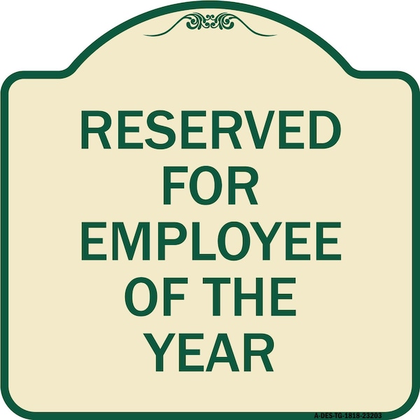 Reserved for Employee of the Year Heavy-Gauge Aluminum Architectural Sign, 18" x 18", TG-1818-23203